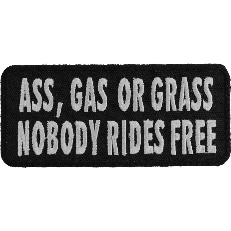 P1003 Ass Gas or Grass Nobody Rides Free Funny Biker Saying Patch