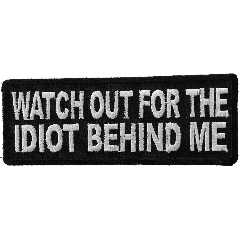 P5345 Watch Out For The Idiot Behind Me Patch
