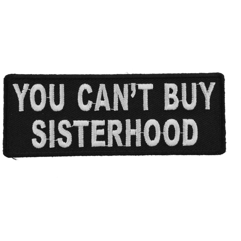 P4763 You Can't Buy Sisterhood Patch
